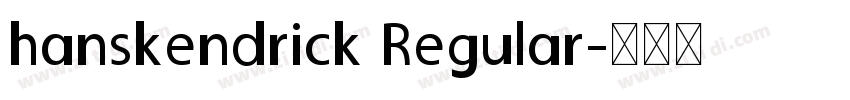 hanskendrick Regular字体转换